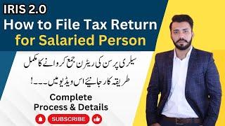 How to File Tax Return for Salaried Person | IRIS 2.0 | Tax Return Filing | Complete Guide