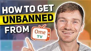 How to Get Unbanned from OmeTV: Remove Ban from Ome TV