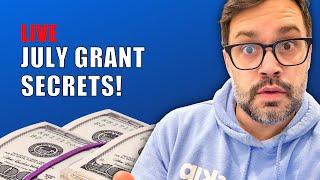 Secrets to new July grants & applying quickly