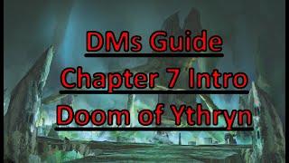 Rime of the Frostmaiden: DMs Guide- Chapter 7 Doom of Ythryn Intro