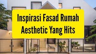 Fasad Rumah Minimalis Cantik Nan Aesthetic