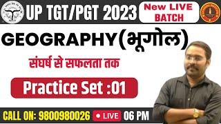 UP TGT/PGT/LT GRADE GEOGRAPHY 2023 | GEOGRAPHY | PRACTICE SET: 01 | tgt pgt geography classes