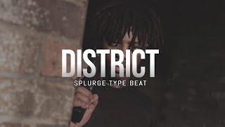 [FREE] Splurge Type Beat 2018 "District" (Prod. by YeNn Beats)