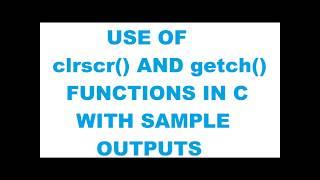 clrscr and getch in c | clrscr in c programming