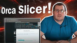 Orca Slicer - Getting Started!