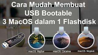 Cara Mudah Membuat USB Bootable MacOS BigSur, Catalina dan Mojave dalam 1 Flashdisk