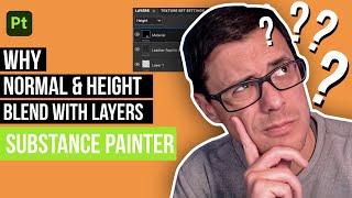 Why Normal & Height blend with layers in Substance Painter