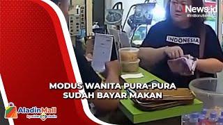 Modus! Aksi Wanita Tipu Kasir, Pura-Pura Sudah Bayar Makan Terekam CCTV