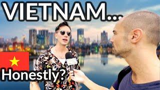 | RAW Opinions about VIETNAM in Hanoi. What do TOURISTS REALLY Think of Vietnam?