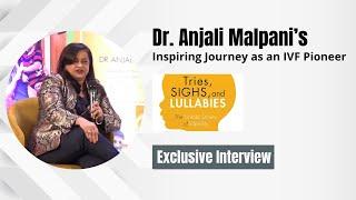 Dr. Anjali Malpani's Inspiring Journey as an IVF Pioneer  #IVF #fertilityexpert #Dranjalimalpani"