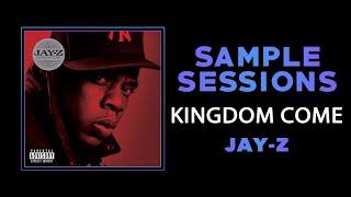 Sample Sessions - Episode 346: Kingdom Come - Jay-Z (Prod. by Just Blaze)