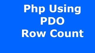 Php And MySQL : How To Use Pdo Row Count In Php [ with source code ]