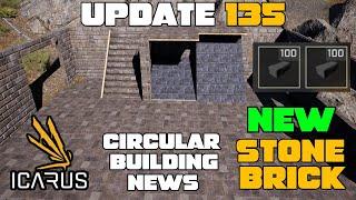 Icarus Week 135 Update! NEW Stone Brick Building Tier, Circular Building News, Prometheus II & More!