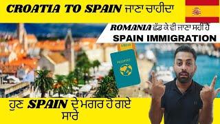 Croatia Romania  ਛੱਡਕੇ Spain ਜਾਣਾ ਸਹੀ ਹੈ |