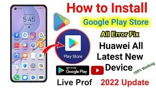 Google Play Store Install On Huawei Phone | Google Play Service Fix Huawei 100% Working Method 2022