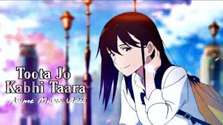 Toota Jo Kabhi Taara | Hindi Amv || I want to eat your pancreas | Full HD