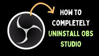 How to Completely Uninstall OBS Studio on Windows 11