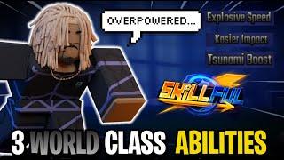 So I got 3 World Class Abilities... it's Unfair (Skillful)