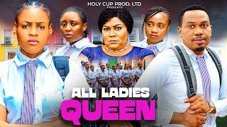 ALL LADIES QUEEN season 2 -2024 LATEST NIGERIAN MOVIE