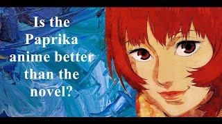 Paprika: The Anime vs the original novel by Yasutaka Tsutsui