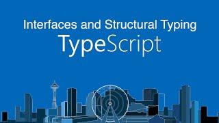 Interfaces, and Structural Typing in Typescript