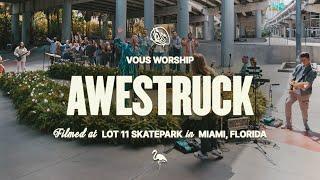 Awestruck — VOUS Worship (Official Music Video)