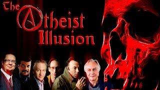 The Atheist Illusion