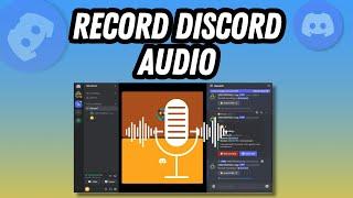 How To Record Your Voice On Discord [PC+MAC]