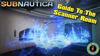 How To Upgrade Your Subnautica Scanner Room For Better Scanning Results!