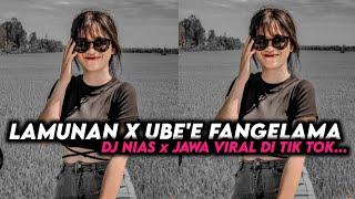 DJ NIAS - JAWA VIRAL TIK TOK || LAMUNAN X UBE'E FANGELAMA X MY NECK MY BACK ENAKEUN