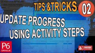 Update Progress using Activity Steps | Create Template | Performance Percent | Primavera P6 | Tips |