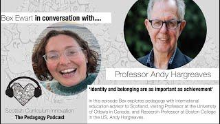 Episode 13   The Pedgogy Podcast Bex Ewart in conversation with Andy Hargreaves   #identity #leaders