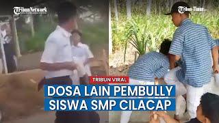 MK si Pembully Siswa SMP Cilacap Dikenal Garang, Beredar Video Lain Siksa Temannya