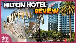 Hilton Universal Hotel Review, CityWalk, & Toothsome Chocolate Emporium