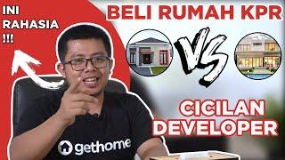 INI DIA PERBEDAAN BELI RUMAH KPR VS CICILAN DEVELOPER