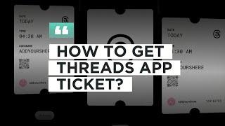How to get threads app ticket  | Instagram threads app ticket
