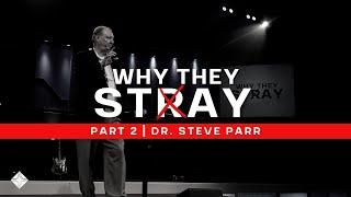 Why They Stay  |  Part 2  |  Guest Speaker Dr. Steve Parr