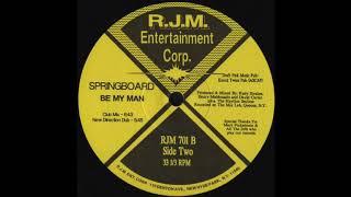 Springboard - Be My Man (Club Mix)