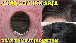 cara menghilangkan uban | cara menghilangkan uban secara alami | rambut hitam