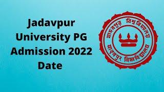 Jadavpur University PG Admission 2022 Date || Complete Procedure