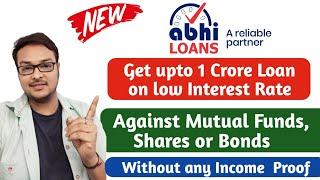 Abhi Loans:New Loan App 2023 | Get upto Rs 1,00,000,00 on Mutual fund , Share & Bonds | #newloanapp