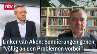 Sondierungen gehen "völlig an den Problemen vorbei" - Linker van Aken im Frühstart