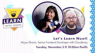 Let's Learn Nuxt! (with Maya Shavin) — Learn With Jason