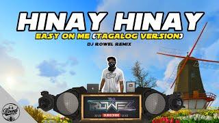 HINAY HINAY - Easy On Me (Tagalog Version) (Remix) | @albertarcosph ft. Dj Rowel