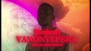 Probeatz - Vanonyepera (Official Video)