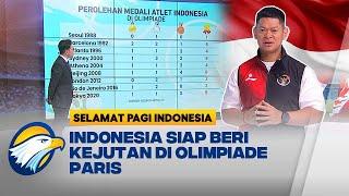 [FULL] Dialog - Indonesia Siap Gebrak Olimpiade Paris 2024 - [Selamat Pagi Indonesia]
