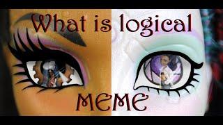 MEME_What is logical_ |stop motion| monster high