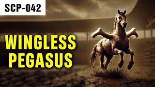 Wingless Pegasus | SCP-042