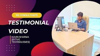 Testimonial Video | Kevin Sharma |  Bytive technologies | RS Consultants Review Video