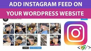 How to Add Instagram Feed on Your WordPress Website | Embed an Instagram Feed